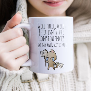 Caneca De Café Bem, se não são as consequências do café Mug