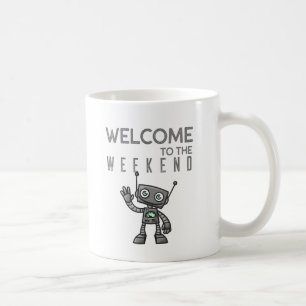 Caneca De Café Bem-vindo ao Fim de Semana com Robô Bonito
