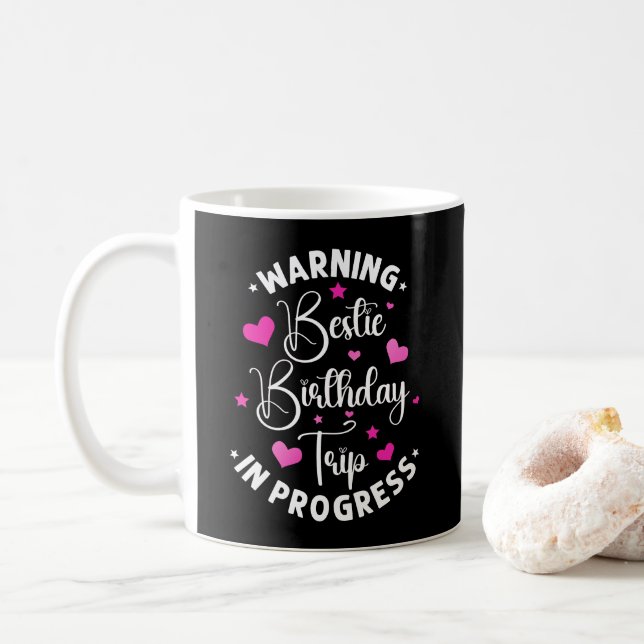Caneca De Café Bestie Birthday Trip In Progress Friends Heart (Com Donut)