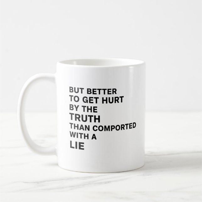 Caneca De Café Better to Be Hurt by the Truth (Esquerda)