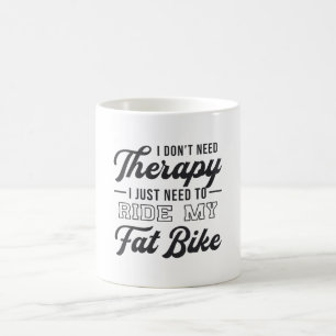 Caneca De Café Bicicleta Gorda Eu não preciso de terapia Biker Bi