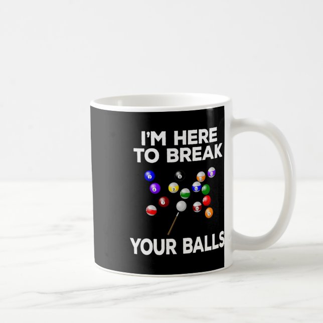 Caneca De Café Billiard Funny Piscina Player Estou Aqui Para Queb (Direita)