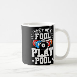 Caneca De Café Billiards Não Seja Uma Piscina De Tiro Engraçado 8