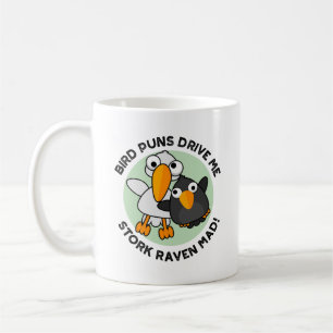 Caneca De Café Bird Puns Nos Leva Stork Raven Enlouquecida Engraç