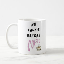 Caneca De Café Black Modern No Talkin Before Coffee Mug