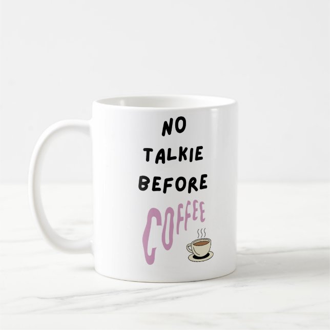 Caneca De Café Black Modern No Talkin Before Coffee Mug (Esquerda)