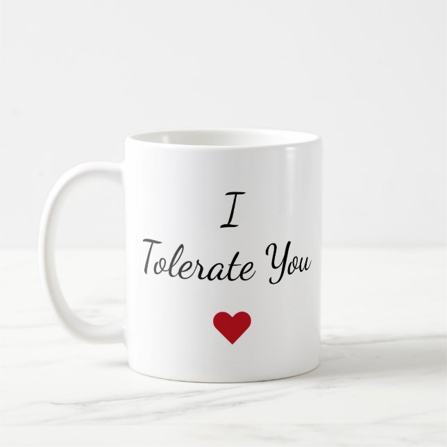Caneca De Café Black White - I Tolerate You Funny Valentine's Day (Esquerda)