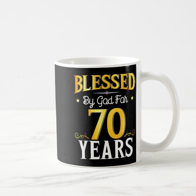 Caneca De Café Blessed By God For 70 Years 70th Birthday Men Wome (Direita)