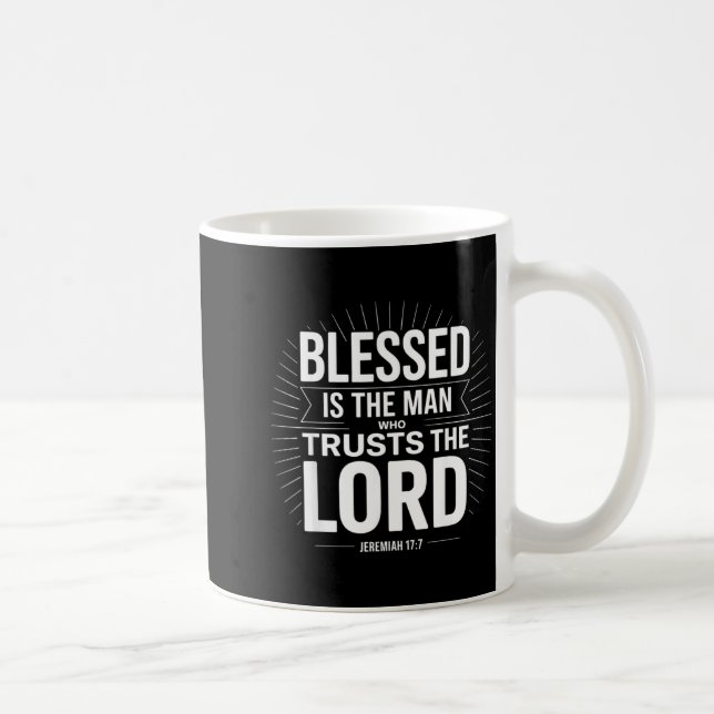 Caneca De Café Blessed Is The Man Who Trusts The Lord Jeremiah Ch (Direita)