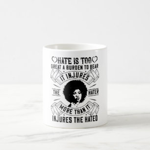 Caneca De Café BLM - O ódio é excelente fardo demais para supor