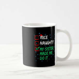 Caneca De Café Boa Noite Minha Irmã Me Fez Fazer Isso De Natal