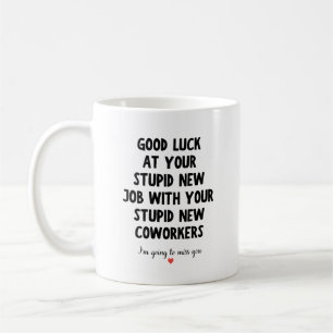 Caneca De Café Boa Sorte no Seu Novo Emprego Citação Divertida de