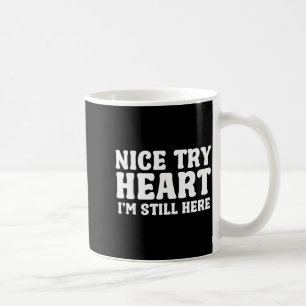 Caneca De Café Boa Tentativa Coração Ainda Estou Aqui Sobrevivent