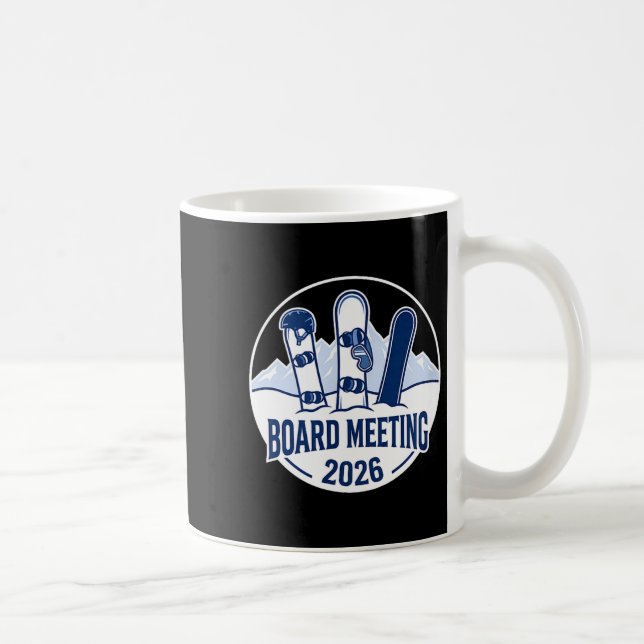 Caneca De Café Board Meeting 2026 Funny Snowboarding Winter Srts  (Direita)
