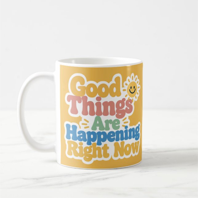 Caneca De Café Boas Coisas Estão Acontecendo Agora  (Esquerda)