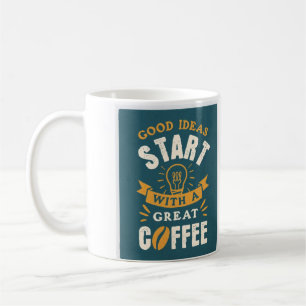Caneca De Café Boas Ideias Comecem Com Um Excelente De Café
