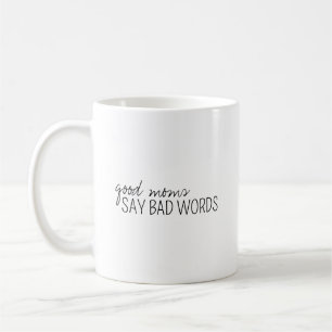 Caneca De Café Boas Mães Dizem Más Palavras
