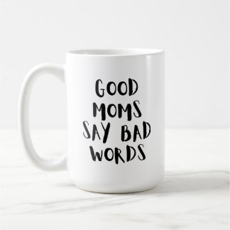 Caneca De Café Boas Mães Dizem Más Palavras | Mamãe Mug Engraçada