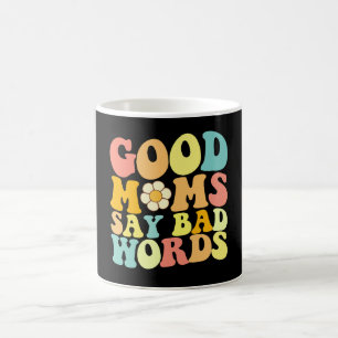 Caneca De Café Boas Mães Dizem Palavras Maus Groovy Dia das Mães