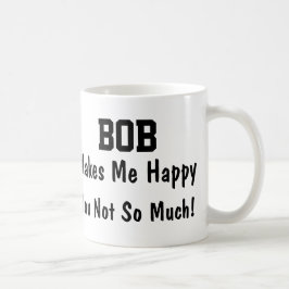 Caneca De Café Bob Me Faz Feliz