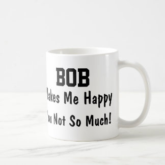 Caneca De Café Bob me faz feliz