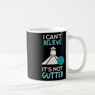 Caneca De Café Boliche Engraçado, não acredito que não é sarjeta