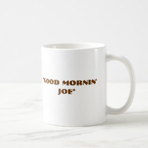 Caneca De Café "Bom Mornin Joe "