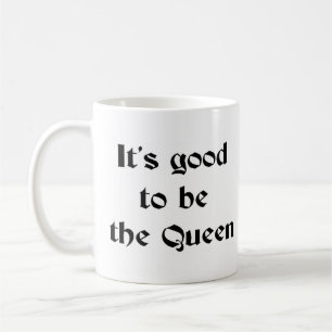 Caneca De Café bom ser a rainha