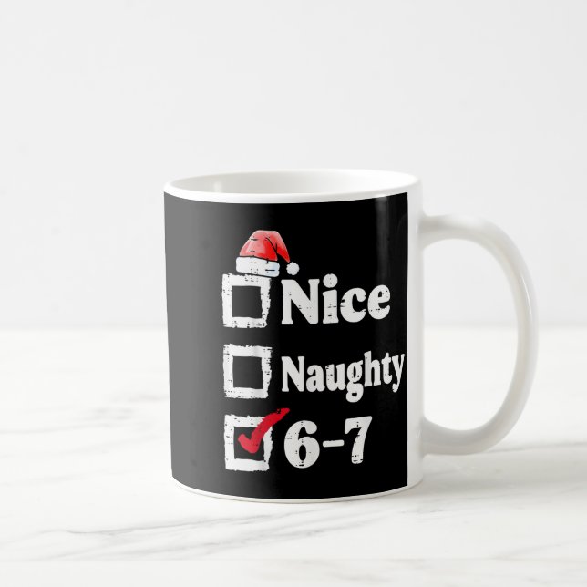 Caneca De Café Bom Travesso 6 7 Meme 67 Natal Seis Sete Xmas (Direita)