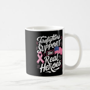 Caneca De Café Bombeiros Suportam O Cancer De Mama De Heróis Reai