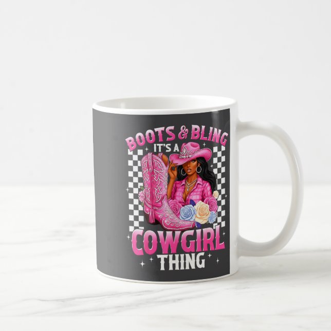 Caneca De Café Boots And Bling It's Cowgirl Thing Black History G (Direita)