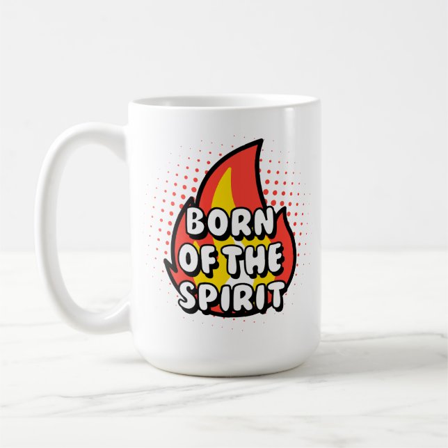 Caneca De Café Born of The Spirit, Christian quotes (Esquerda)