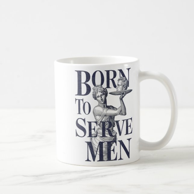 Caneca De Café Born To Serve Men Funny Boss Girl Motivational Art (Direita)