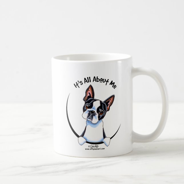 Caneca De Café Boston Terrier é tudo sobre mim (Direita)