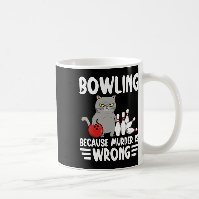 Caneca De Café Bowling Because Murder Is Wrong Funny Cat 1  (Direita)
