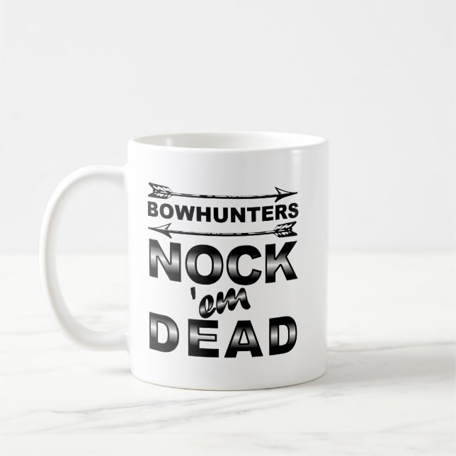 Caneca De Café Bows Nock'em Dead Funny Hunting Mug (Esquerda)