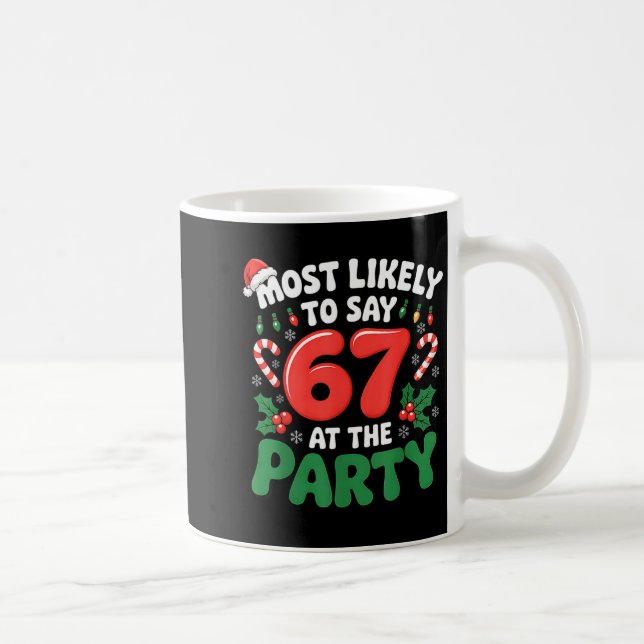 Caneca De Café Brainrot Funny Xmas 67 Meme Christmas Most Likely  (Direita)
