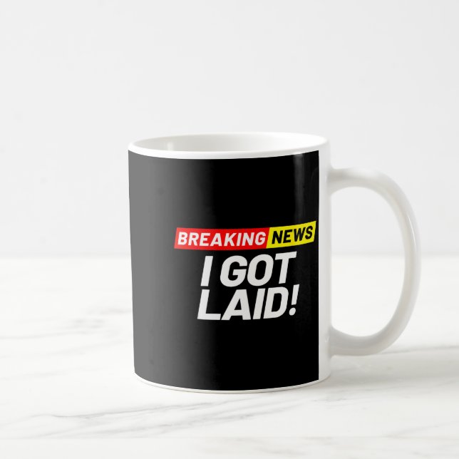 Caneca De Café Breaking News I Don't Care I Got Laid Not A Virgin (Direita)