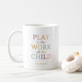 Caneca De Café Brincar é o Trabalho da Criança Maria Montessori
