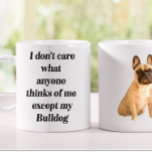 Caneca De Café Brown French Buldog Funny Mug<br><div class="desc">Esta caneca engraçada "Não me importo com o que alguém pensa, exceto minha Cachorra" é o presente perfeito para os amantes de cachorro à sua volta. Talvez até um presente para você. Isto trará um sorriso à face de qualquer admirador desta raça de cães. Esta caneca do tamanho tem certeza...</div>