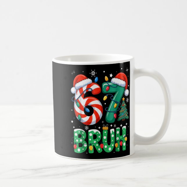 Caneca De Café Bruh 67 Six Seven 6 7 Meme Christmas Funny Boy Gir (Direita)