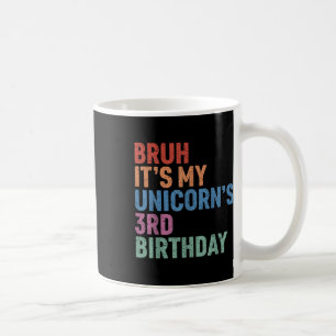 Caneca De Café Bruh É a aniversário de 3 anos do meu Unicórnio Ra