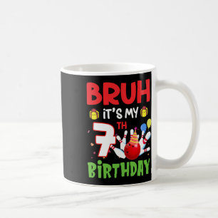 Caneca De Café Bruh É a minha Boliche de aniversário de 7 7 anos