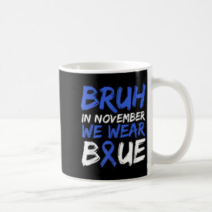 Caneca De Café Bruh Em Novembro Vestimos a Consciência da Diabete