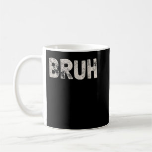 Caneca De Café Bruh Engraçado Meme Dizendo Irmão Saudando Jovens