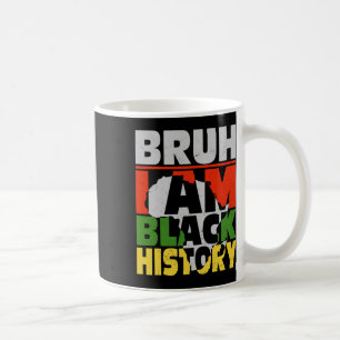 Caneca De Café Bruh Eu Sou Mês da História Negra Homens Adolescen