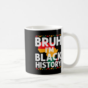 Caneca De Café Bruh Eu Sou Mês da História Negra Homens Adolescen