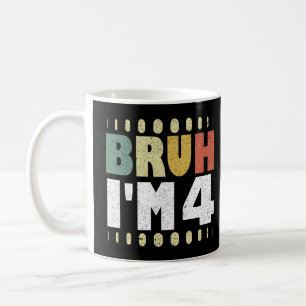 Caneca De Café Bruh, eu sou o 4. º Aniversário, Vintage Engraçado