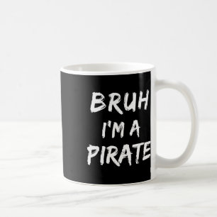 Caneca De Café Bruh, eu sou um fantasma pirata Engraçado e pregui
