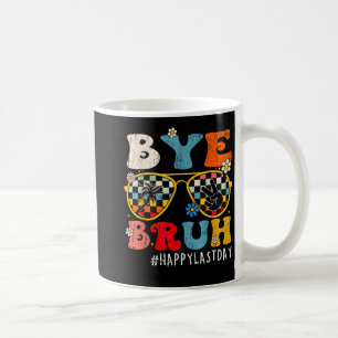 Caneca De Café Bruh Happy Último Dia Do Fim Da Escola T